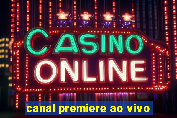 canal premiere ao vivo